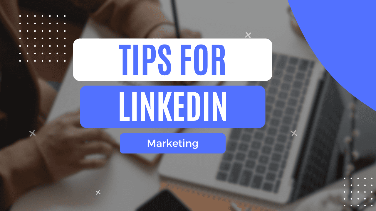 Linkedin Marketing tips